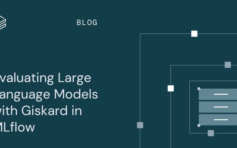 Evaluating Large Language Models with Giskard in MLflow