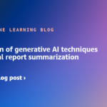 Evaluation of generative AI techniques for clinical report summarization | Amazon Web Services