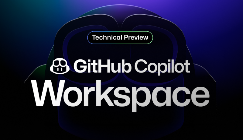 GitHub elevates the generative AI coding experience with Copilot Workspace – SiliconANGLE