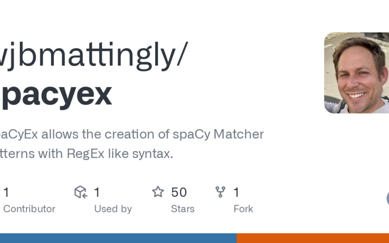 GitHub - wjbmattingly/spacyex: SpaCyEx allows the creation of spaCy Matcher patterns with RegEx like syntax.