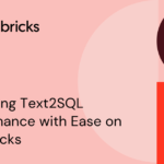 Improving Text2SQL Performance with Ease on Databricks