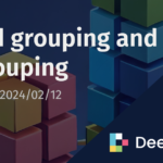 Rapid grouping and ungrouping | Deephaven