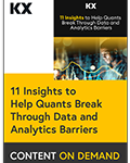 11 Insights to Help Quants Break Through Data and Analytics Barriers