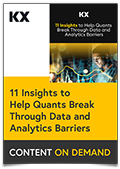 11 Insights to Help Quants Break Through Data and Analytics Barriers