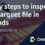 2 easy steps to inspect any Parquet file in seconds | Deephaven