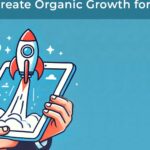 4 Ideas to Create Organic Growth for a Web App