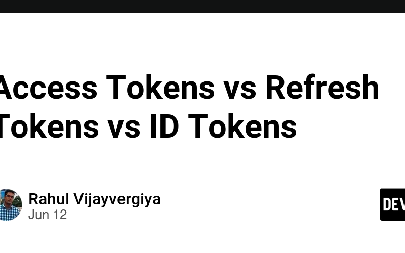 Access Tokens vs Refresh Tokens vs ID Tokens