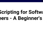 Bash Scripting for Software Engineers - A Beginner's Guide