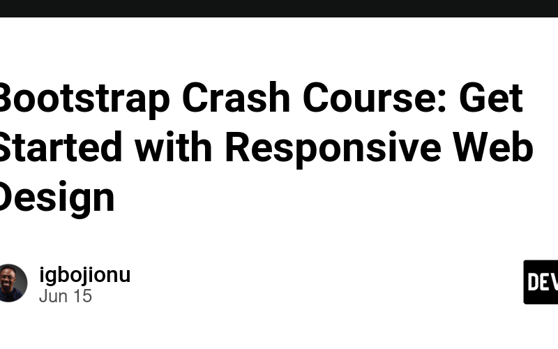 Bootstrap Crash Course: Get Started with Responsive Web Design