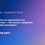 Build generative AI applications on Amazon Bedrock — the secure, compliant, and responsible foundation | Amazon Web Services