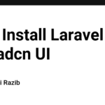 Cara Install Laravel + Shadcn UI