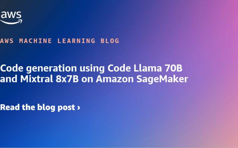 Code generation using Code Llama 70B and Mixtral 8x7B on Amazon SageMaker | Amazon Web Services