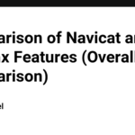 Comparison of Navicat and SQLynx Features (Overall Comparison)