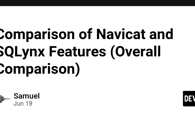 Comparison of Navicat and SQLynx Features (Overall Comparison)