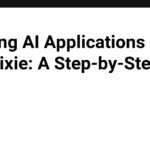 Creating AI Applications with Pixie: A Step-by-Step Guide