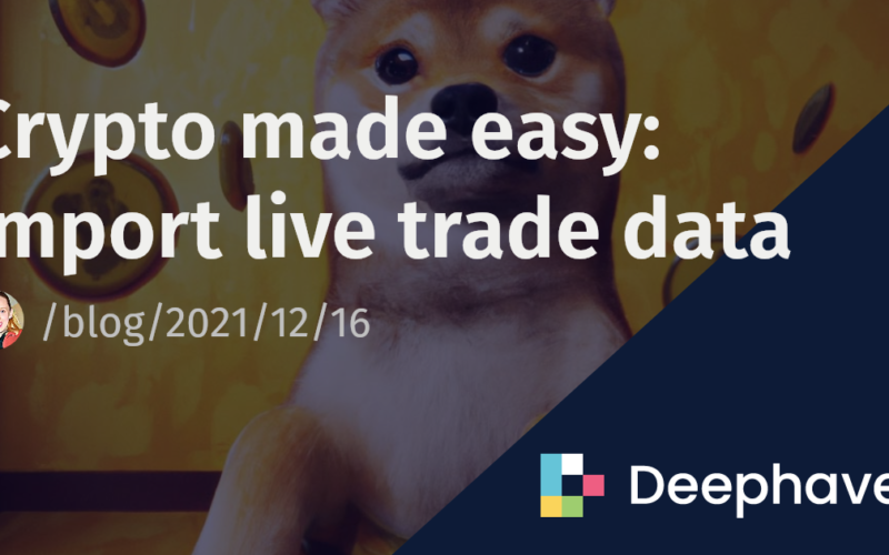 Crypto made easy: import live trade data | Deephaven