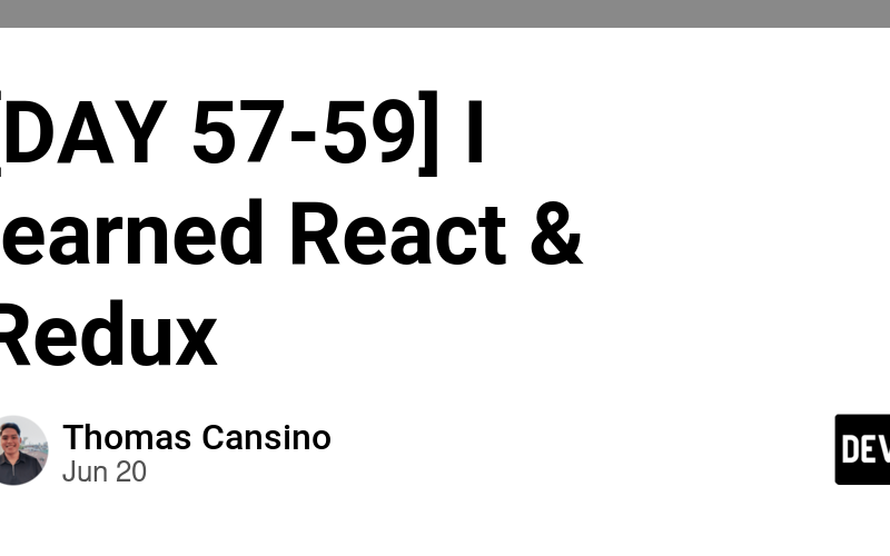 [DAY 57-59] I learned React & Redux