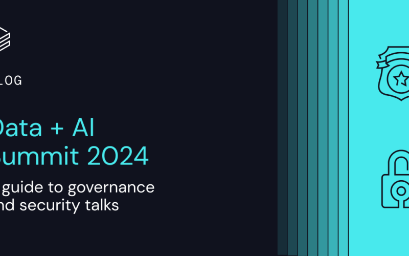 Data + AI Summit 2024: A guide to governance and security talks