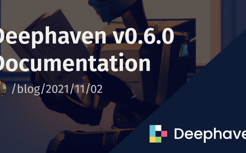 Deephaven v0.6.0 Documentation | Deephaven