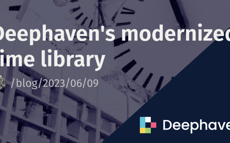 Deephaven's modernized time library | Deephaven