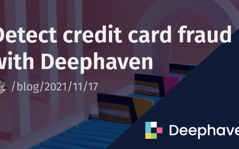 Detect credit card fraud with Deephaven | Deephaven