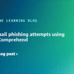 Detect email phishing attempts using Amazon Comprehend | Amazon Web Services