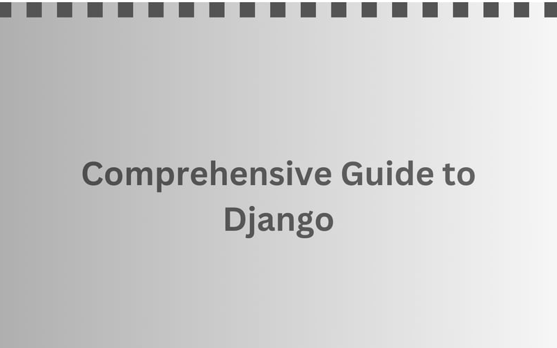 Django Basics: A Comprehensive Guide