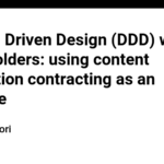 Domain Driven Design (DDD) with stakeholders: using content production contracting as an example