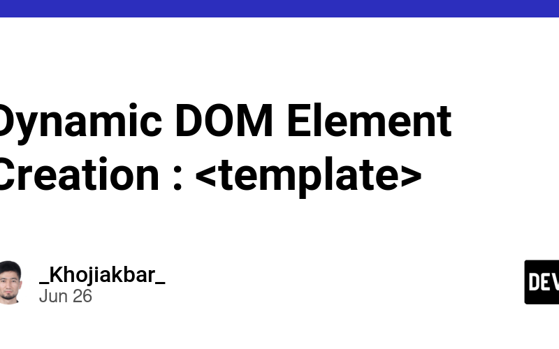 Dynamic DOM Element Creation :