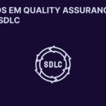 Estudos em Quality Assurance (QA) - SDLC