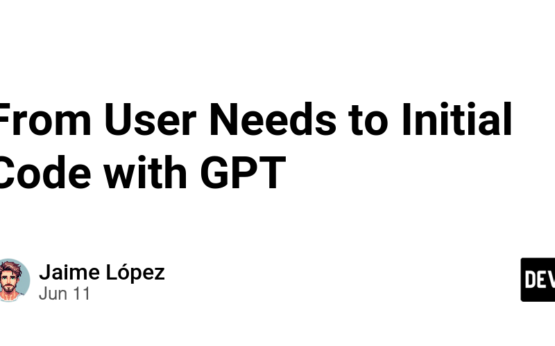 From User Needs to Initial Code with GPT