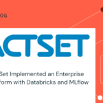 How FactSet Implemented an Enterprise Generative AI Platform with Databricks and MLflow