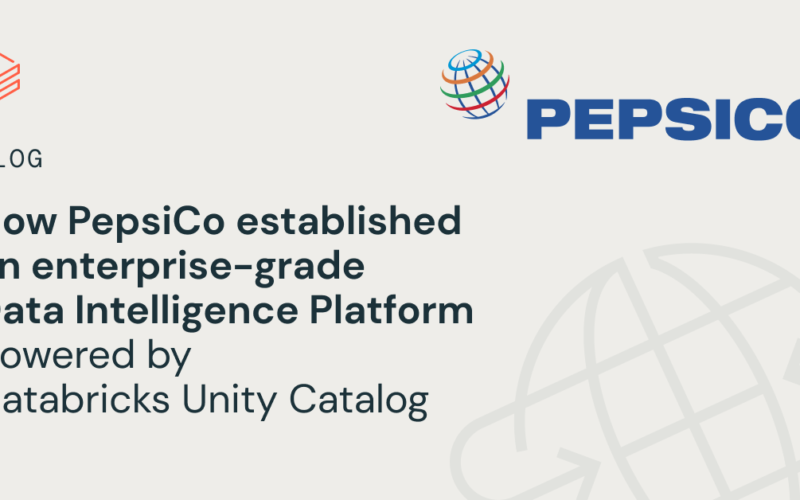 How PepsiCo established an enterprise-grade data intelligence platform powered by Databricks Unity Catalog