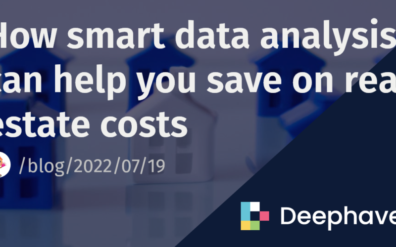 How smart data analysis can help you save on real estate costs | Deephaven