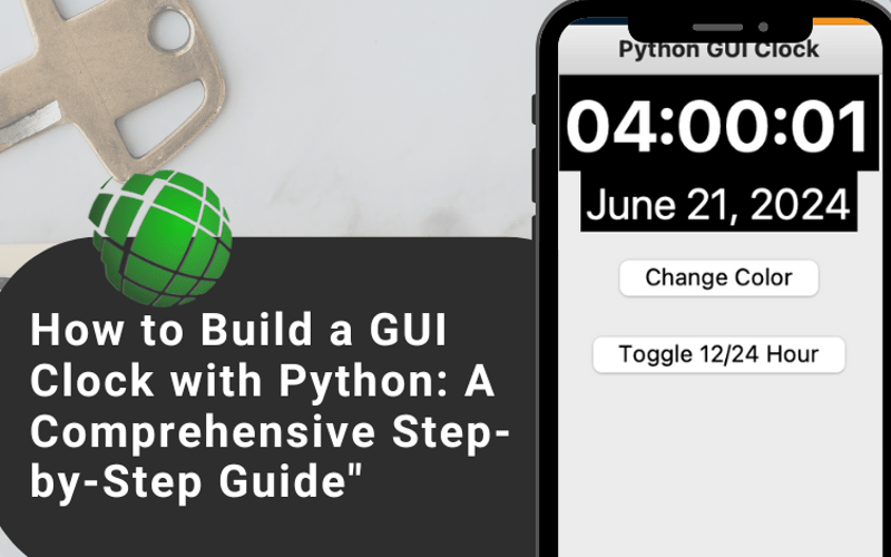 How to Build a GUI Clock with Python: A Comprehensive Step-by-Step Guide