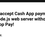 How to accept Cash App payments on your Node.js web server without Cash App Pay!