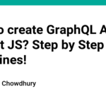 How to create GraphQL API in Nest JS? Step by Step guidelines!