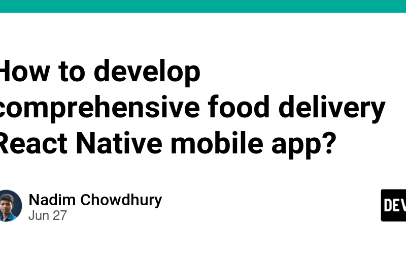 How to develop comprehensive food delivery React Native mobile app?