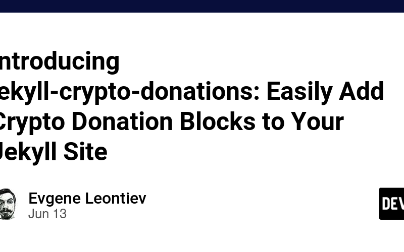 Introducing jekyll-crypto-donations: Easily Add Crypto Donation Blocks to Your Jekyll Site