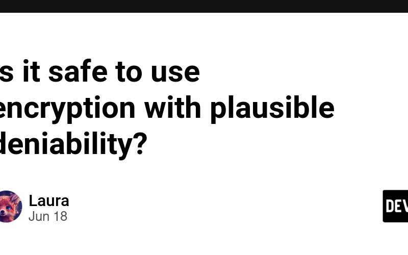 Is it safe to use encryption with plausible deniability?