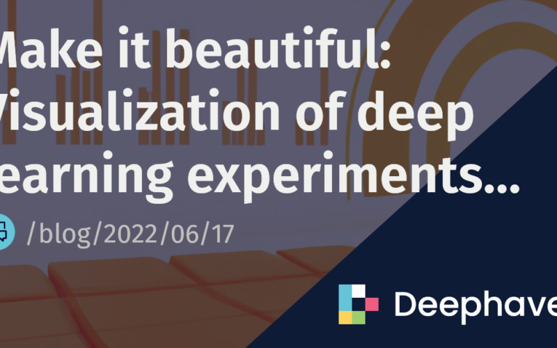 Make it beautiful: Visualization of deep learning experiments with TensorBoard | Deephaven