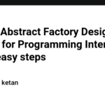 Master Abstract Factory Design Pattern for Programming Interviews with 5 easy steps