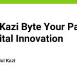 Meet Kazi Byte Your Partner in Digital Innovation