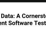 Mock Data: A Cornerstone of Efficient Software Testing