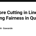 No More Cutting in Line: Crafting Fairness in Queues