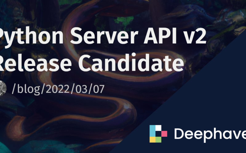 Python Server API v2 Release Candidate | Deephaven