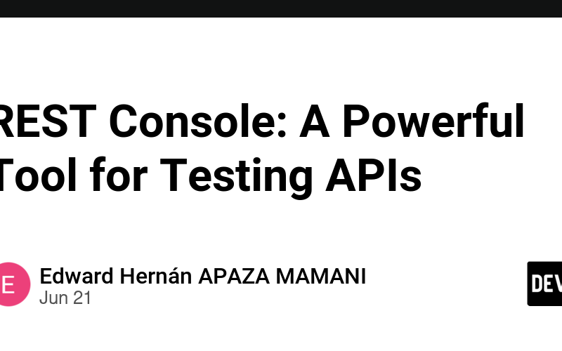 REST Console: A Powerful Tool for Testing APIs