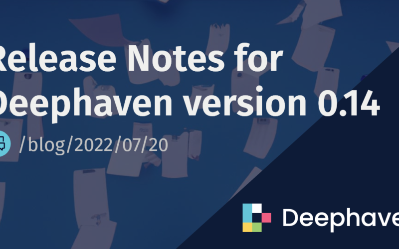 Release Notes for Deephaven version 0.14 | Deephaven