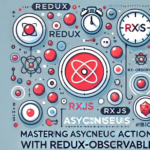 RxJs and Redux-Observable