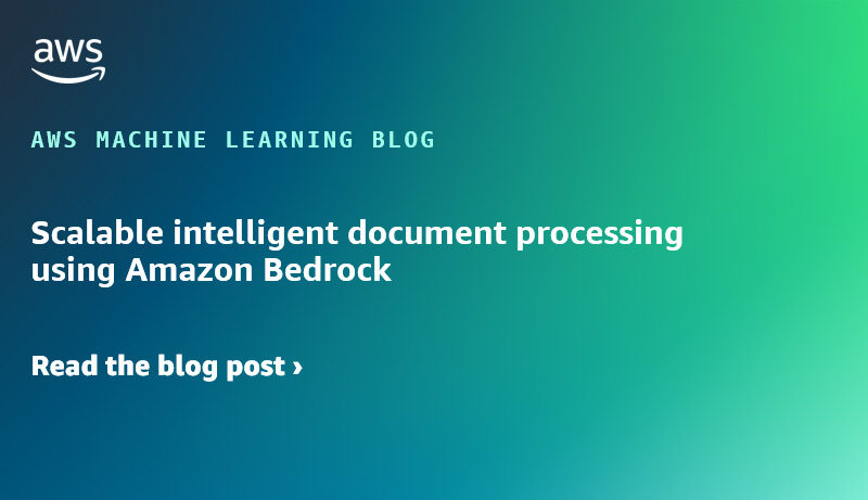 Scalable intelligent document processing using Amazon Bedrock | Amazon Web Services